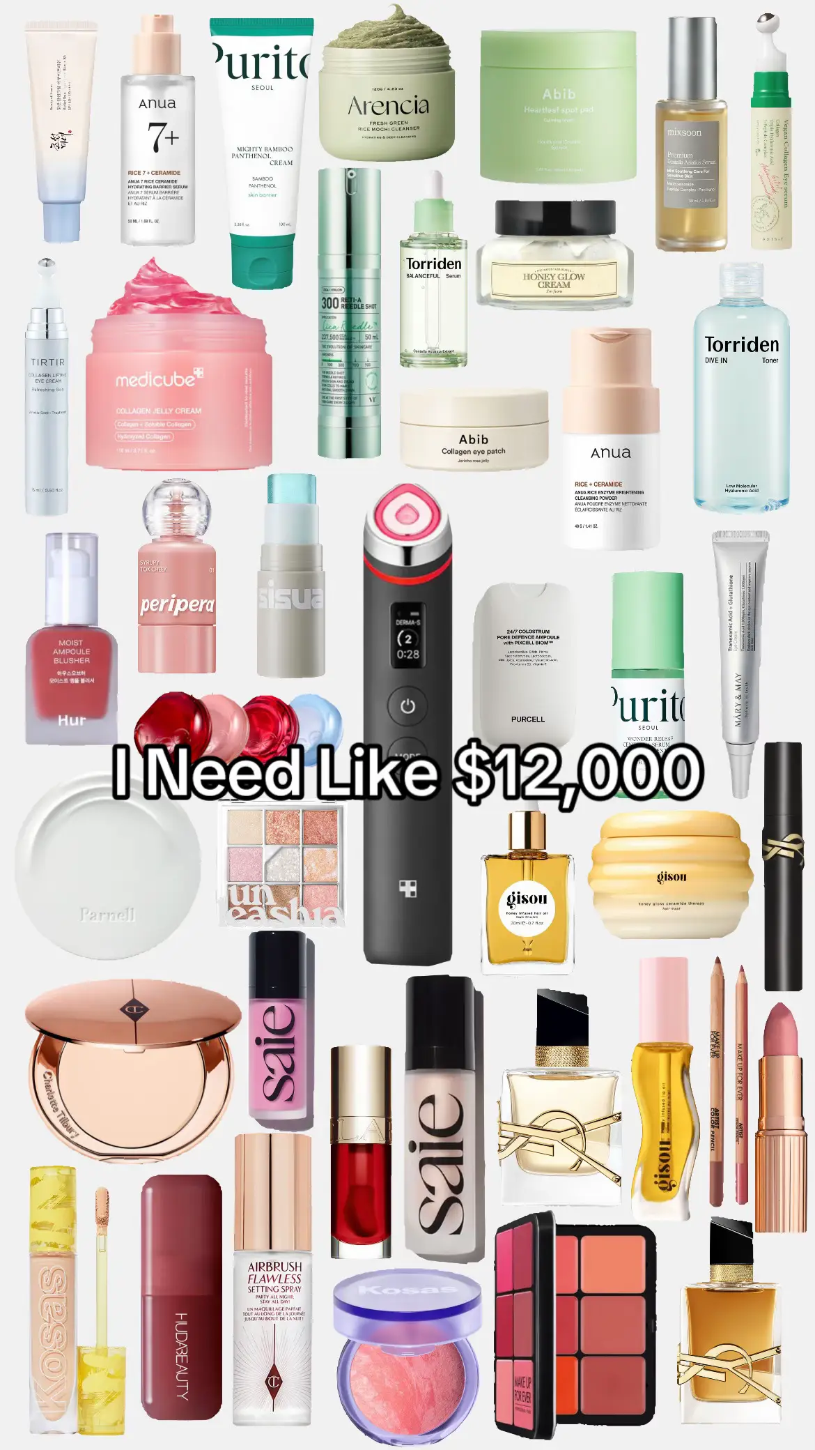 I Need Like $12,000  Skincare and Makeup 😢 #fyp #beautyofjoseonsunscreen #abib #torriden #yslmakeup #yls #parfum #arencia #gisou #gisoulipoil #gisouhairoil #saie #saiebeauty #medicube #medicubecollagen #medicubebooster #charlottetilburymakeup #makeupforever #peripera #tirtir #tirtireyecream #vt #fwee #fweepuddingpot #anua #unleashia #clarins #hudabeauty #kosas #kosasconcealer #maryandmay #imfrom #parnellcushion #parnell #mixsoon #mixsoonserum #imjustagirl #skincare #makeup #creatorsearchinsights @Abib Cosmetics @I’m from Influencers @Unleashia Official @Beauty of Joseon @Gisou @Medicube Global @SAINT LAURENT @Arencia @anua_global @Huda Beauty @PURITO SEOUL @Kosas @fwee official 