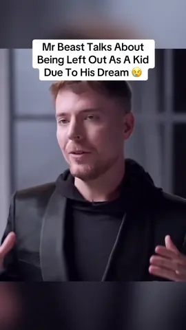 Mr Beast Talks About Being Left Out Due To His Dream 😢 #mrbeast 