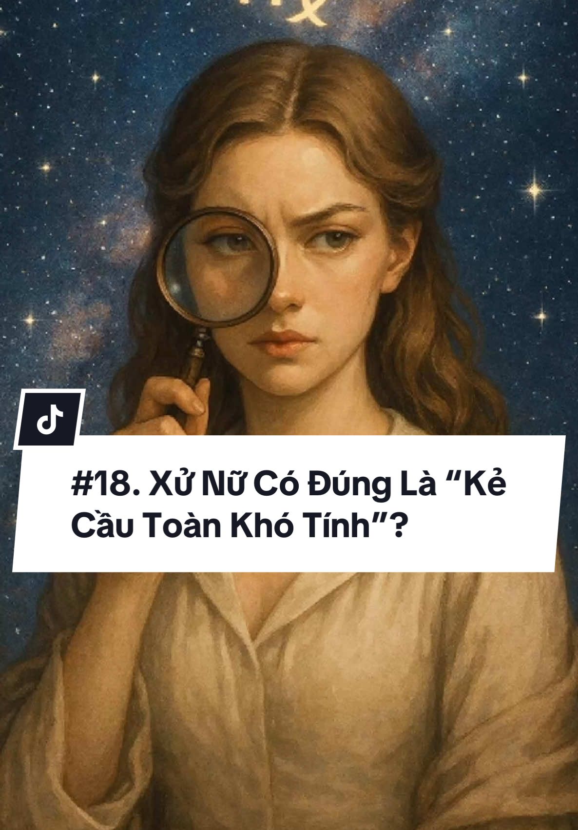 Xử Nữ Có Đúng Là “Kẻ Cầu Toàn Khó Tính”? #chiemtinh #cungxunu #xunu #cunghoangdao #minhchiemtinh