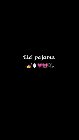 بيجامة العيد 🥹💗🎀.#بيجامه#العيد#تصويري#كل_عام_وانتم_بخير 🥹💗#كومنت #لايك #اكسبلور #مالي_خلق_احط_هاشتاقات #fppppppppppppppppppp #for #عيدكم_مبارك 