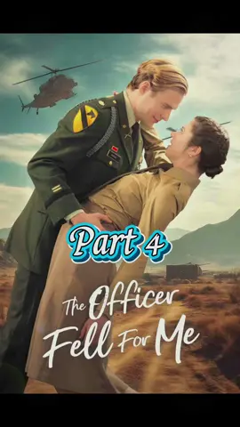 😘[P4] The Officer Fell For Me #foryou #fyp #tiktok #drama #sereal
