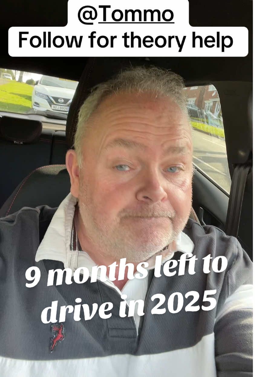 If you need help with your theory follow my other account @Tommo  - you’ve got nine months left to drive in 2025.. #drivingtesttips #drivingtest #learntodrive #fyp #passyourtesttoday #theoryquestions #passyourtheorytest 