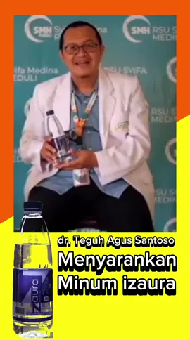 Dr. Teguh Agus Santoso menyarankan minum air sehat Indonesia #fypシ゚viral #viraltiktok #izaura #airsehat #alkali #terbaik #indonesia 