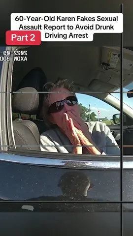 60-Year-Old Karen Fakes Sexual Assault Report to Avoid Drunk Driving Arrest, part 2 #police #policeofficer #copsoftiktok #karensgoingwild 
