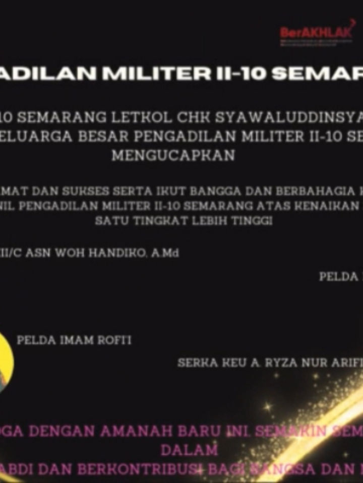 ✨ Selamat & Sukses! ✨ KADILMIL II-10 Semarang, Letkol Chk Syawaluddinsyah, S.H., M.H., beserta keluarga besar Pengadilan Militer II-10 Semarang, mengucapkan selamat dan sukses kepada para personel yang telah meraih kenaikan pangkat satu tingkat lebih tinggi! 🎖🎉 👏 Kami bangga dan turut berbahagia atas pencapaian ini: 1️⃣ Penata III/C ASN Woh Handiko, A.Md. 2️⃣ Pelda Imam Rofi’i 3️⃣ Pelda Ramli, S.H. 4️⃣ Serka Keu A. Ryza Nur Arifin Semoga dengan amanah baru ini, semakin semangat dalam mengabdi dan berkontribusi bagi bangsa dan negara! 🇮🇩💪 🔹 #KenaikanPangkat 🔹 #PengadilanMiliter 🔹 #DilmilSemarang 🔹 #BanggaMengabdi 🔹 #SemangatPengabdian