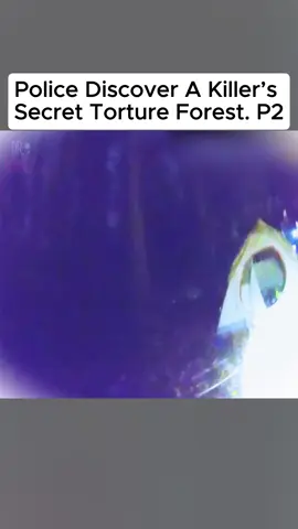 Police Discover A Killer’s Secret Torture Forest #fyp #cops #police #criminal #usa #bodycam #cam #situation #shorts