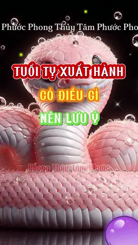 TUỔI TỴ XUẤT HÀNH, CÓ ĐIỀU GÌ NÊN LƯU Ý? #phongthuytamphuoc #phongthuy #tamlinh #phongthuycaivan #vatphamphongthuy #phongthuymayman #phongthuy2025