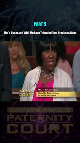 __She's Obsessed With Me Love Triangle Fling Produces Baby Part 5 #courtroomdrama #laurenlake #paternitycourt