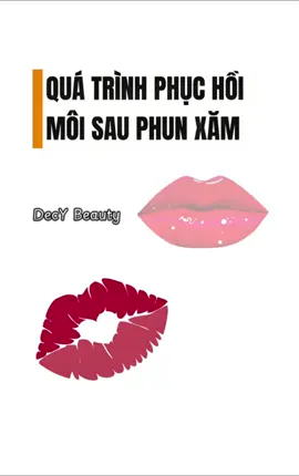 Quá trình phục hồi môi sau phun xăm 💋 #quátrìnhphụchồimôi #môisaubong #khửthâmmôitphcm #phunmôitựnhiên #chămsócmôisauphun #quátrìnhmôilênmàu #decybeauty #xuhướng 