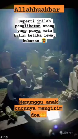 #ini hanya gambaran buat keluarganya yang masih hidup mereka selalu menunggu doanya#kirimdoa #alfatikhah#menunggu#fypage 