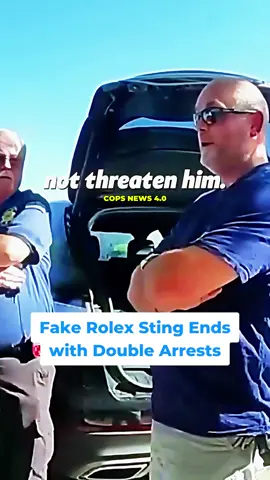 Fake Rolex Sting Ends with Double Arrests #cops #copsoftiktok #copsontiktok #copstiktok #foryou #fyp
