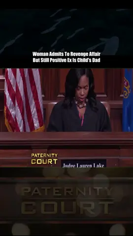 Woman Admits To Revenge Affair But Still Positive Ex Is Child's Dad - Part 1 #courtroomdrama #laurenlake #paternitycourt