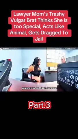 Lawyer Mom's Trashy Vulgar Brat Thinks She is too Special, Acts Like Animal, Gets Dragged To Jail. #cops #police #crime #policeofficer 