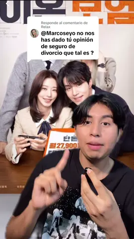 Respuesta a @Relax  mi opinión sobre el nuevo kdrama SEGURO DE DIVORCIO #thedivorceinsurance #kdrama #leedongwook #estreno #primevideo #opinion #reseña 