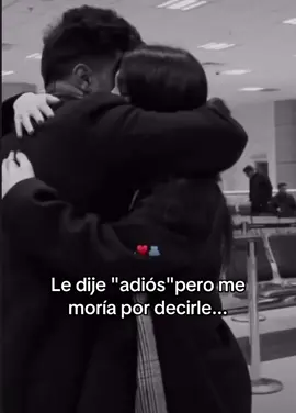 Hoy te digo adiós con el corazón hecho trizas, me duele tanto dejarte ir pero es lo mejor.. No sabes cuánto te extraño, te quiero, cuánto me hubiera gustado decirte a la cara lo q siento, pero ya no importa adiós amor mío cuidate y se feliz 