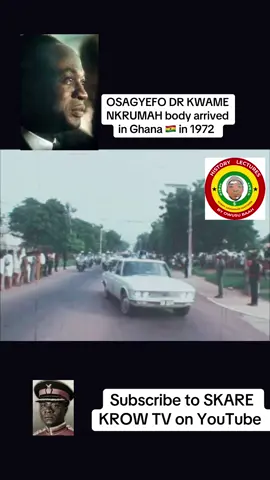 OSAGYEFO DR KWAME NKRUMAH body arrived in Ghana in 1972#foryoupage❤️❤️ #ghanatiktok🇬🇭 #titokghana🇬🇭 #fyp #goviral 