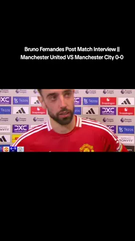 Bruno Fernandes Post Match Interview || Manchester United vs Manchester City 0-0 Ruben Amorim Press Conference Ahead of Manchester City || Manchester United vs Manchester City  #football #soccertiktok #highlight #goals #PremierLeague #manchesterunited #manutd #manunited #manunited #unitedstand #rubenamorim #mancity #manchestercity #pepguardiola #manchesterderby  Manchester united vs Manchester City  Man United vs Man City  Man Utd vs Man City Ruben Amorim Press Conference  Ruben Amorim Reaction  Ruben Amorim Post Match Interview  Ruben Amorim Interview  Pep Guardiola interview  Pep Guardiola Press Conference  Pep Guardiola Reaction  Manchester united vs Manchester City 0-0  Man United vs Man City 0-0  Manchester united vs Manchester City 0-0 Post Match Analysis  Man United vs Man City 0-0 Post Match Analysis  Manchester united vs Manchester City 0-0 Goal and Extended Highlights  Man United vs Man City 0-0 Goal and Extended Highlights 