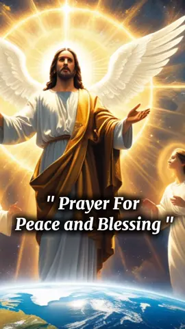 Prayer For Peace and Blessing✨️🙏💯 #fypシ #christianliving #christianbelief #bible #christianliving #christianfaith #trending #tiktokusa #foryou #fyp #foryoupage #tiktokfeed #viraltiktok #motivation #motivational #healing #HealingJourney #tiktokfeedfour #positivity #jesus #god #Love #trending #viral 