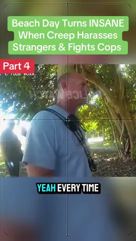 Beach Day Turns INSANE When Creep Harasses Strangers & Fights Cops #police #usa #policeofficer #cops #copsoftiktok #bodycam #viral #usa🇺🇸 #tiktok #viraltiktok 