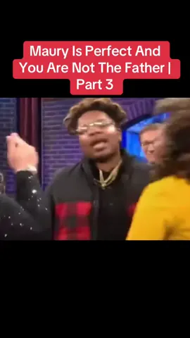 Maury Is Perfect And You Are Not The Father | Part 3