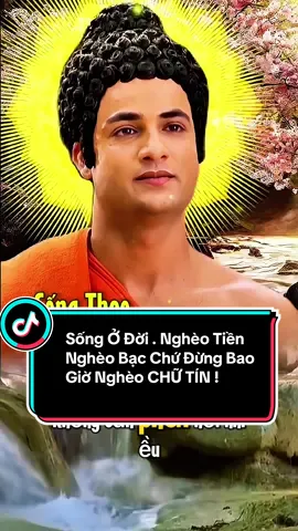 Sống Ở Đời Nghèo Tiền Nghèo Bạc Chứ Đừng Bao Giờ Nghèo Chữ Tín . Tất Cả Sẽ Có Thể Làm Lại Từ Đầu Nếu Còn Uy Tín #ngheloiphatday #phatphapnhiemmau #phatphap #phat #songtheoloiphatday #xuhuongtiktok #loiphatday #viral #trending #baihoccuocsong #phatphapvobien #phật #xuhuongtiktok #loiphatday #viral #trending #baihoccuocsong #trietlycuocsong #thiendinhnhac #nammoadidaphat #caumongbinhandenvoimoinguoi #songbinhyen #foryou #