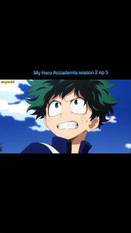 My hero Accademia season 2 ep 5 #crdvideo #viewတေရှယ်ကျ #animeedit #viewsproblem #anime #animefan #animemyanmar #deku #shototodoroki #bakugou #todoroki 