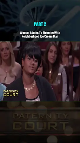 _Woman Admits To Sleeping With Neighborhood Ice Cream Man Part 2 #courtroomdrama #laurenlake #paternitycourt