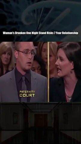 Woman's Drunken One Night Stand Risks 7 Year Relationship - Part 4 #courtroomdrama #laurenlake #paternitycourt