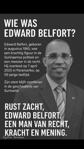 RIP Edward Belfort (Tigiri Barba)🕊️🕯️                                        Dutch: Edward Ciriel Jeffry Belfort (augustus 1965 – 7 april 2025) was een invloedrijke Surinaamse jurist, politicus en mediaman. Geboren in het district Marowijne begon hij zijn loopbaan in 1990 als docent en instructeur in zelfverdediging bij de politieopleiding. Hij diende in het Arrestatieteam en behaalde in 2008 zijn meester in de rechten aan de Anton de Kom Universiteit. In 2012 werd Belfort benoemd tot minister van Justitie en Politie in het kabinet-Bouterse, een positie die hij tot 2015 bekleedde. Daarna vertegenwoordigde hij de ABOP als lid van De Nationale Assemblée. Bekend om zijn uitgesproken mening, presenteerde hij ook het televisieprogramma “Sranan Tide naa Dey”, waarin hij maatschappelijke kwesties en politieke misstanden aan de kaak stelde. Opmerkelijk was zijn overstap naar de NDP in februari 2025, ondanks eerdere kritiek op die partij. Tot zijn overlijden in april 2025 bleef Belfort zich inzetten voor rechtvaardigheid, veiligheid en de democratische ontwikkeling van Suriname. Zijn stem en toewijding zullen voortleven. English: Edward Ciriel Jeffry Belfort (August 1965 – April 7, 2025) was a prominent Surinamese jurist, politician, and media personality. Born in the district of Marowijne, he began his career in 1990 as a self-defense instructor at the police academy and served in the elite Arrest Team. In 2008, he earned his law degree from the Anton de Kom University of Suriname. In 2012, Belfort was appointed Minister of Justice and Police in the Bouterse cabinet, a position he held until 2015. He then served as a Member of Parliament for the ABOP. Beyond politics, he was known as the outspoken host of the television program “Sranan Tide naa Dey”, where he critically addressed current affairs and government actions. In a surprising move, he joined the NDP in February 2025, despite his earlier critiques of the party. Until his passing in April 2025 at age 59, Belfort remained deeply committed to justice, public safety, and democratic progress in Suriname. His legacy and voice continue to resonate. #edwardbelfort #rip #legend #leider #politiek #suriname #surinametiktokers🇸🇷🇸🇷🇸🇷 #creatorsearchinsights #foryoupage #exploresuriname #suriname🇸🇷 #surinametiktokers #tigribarba 