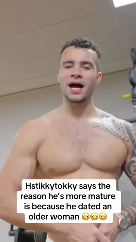 Hstikkytokky says the reason he’s more mature is because he dated an older woman 😳😳😳 #hstikkytokky #fyp @hsurustokky 