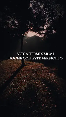 Voy a terminar mi noche con este versículo. ✝️ #jesus #dios #oracion #bendiciones 