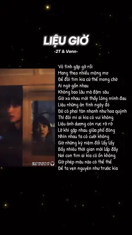 Vô tình gặp gỡ rồi  Mang theo nhiều mộng mơ Để đôi tim kia cứ thế mong chờ… #imusic3th8 #lieugio #2t #venn #nhachaymoingay #music #lyrics #xuhuong #viral #foryou 