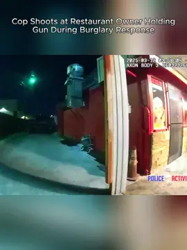 Cop Shoots at Restaurant Owner Holding Gun During Burglary Response #usa🇺🇸 #fyp #copsoftiktok #cops #copsontiktok 