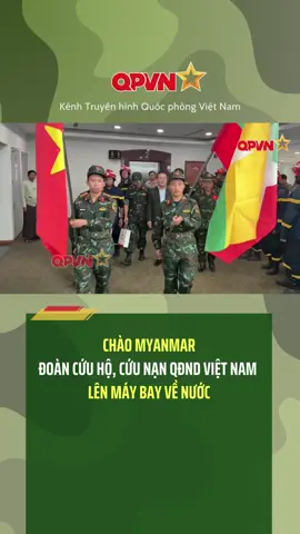 Đã tới giờ lên máy bay về nước!!!! Chúc đoàn cứu hộ, cứu nạn Việt Nam trở về nước an toàn Cảm ơn các anh  #camerachiensi #quandoinhandanvietnam #qpvn #myanmar #vietnam #cuunan #dongdat #earthquake #prayformyanmar