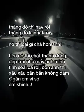 nó thì cái gì chả hơn anh..#xuhuongtiktok #xuhuong #fyp #tamtrang 