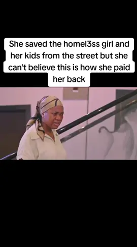 She saved the homel3ss girl and her kids from the street but she can't believe this is how she paid her back#joyofmotherhood #viral #viral #nollywoodmovies 