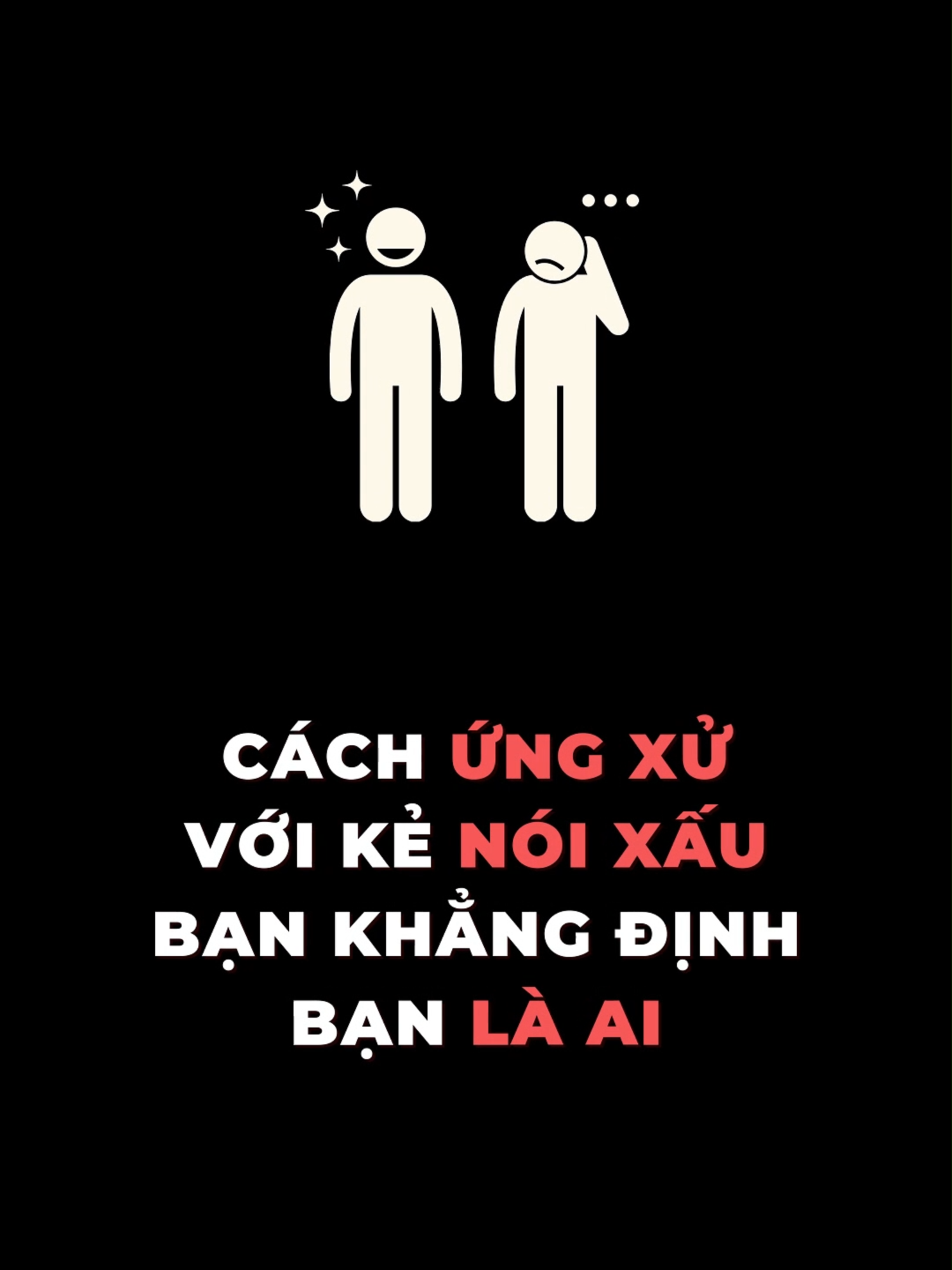 Cách ứng xử với kẻ nói xấu bạn khẳng định bạn là ai #tamlyhocthanhcong #mindset #thanhcong #xuhuong #viral #learnontiktok