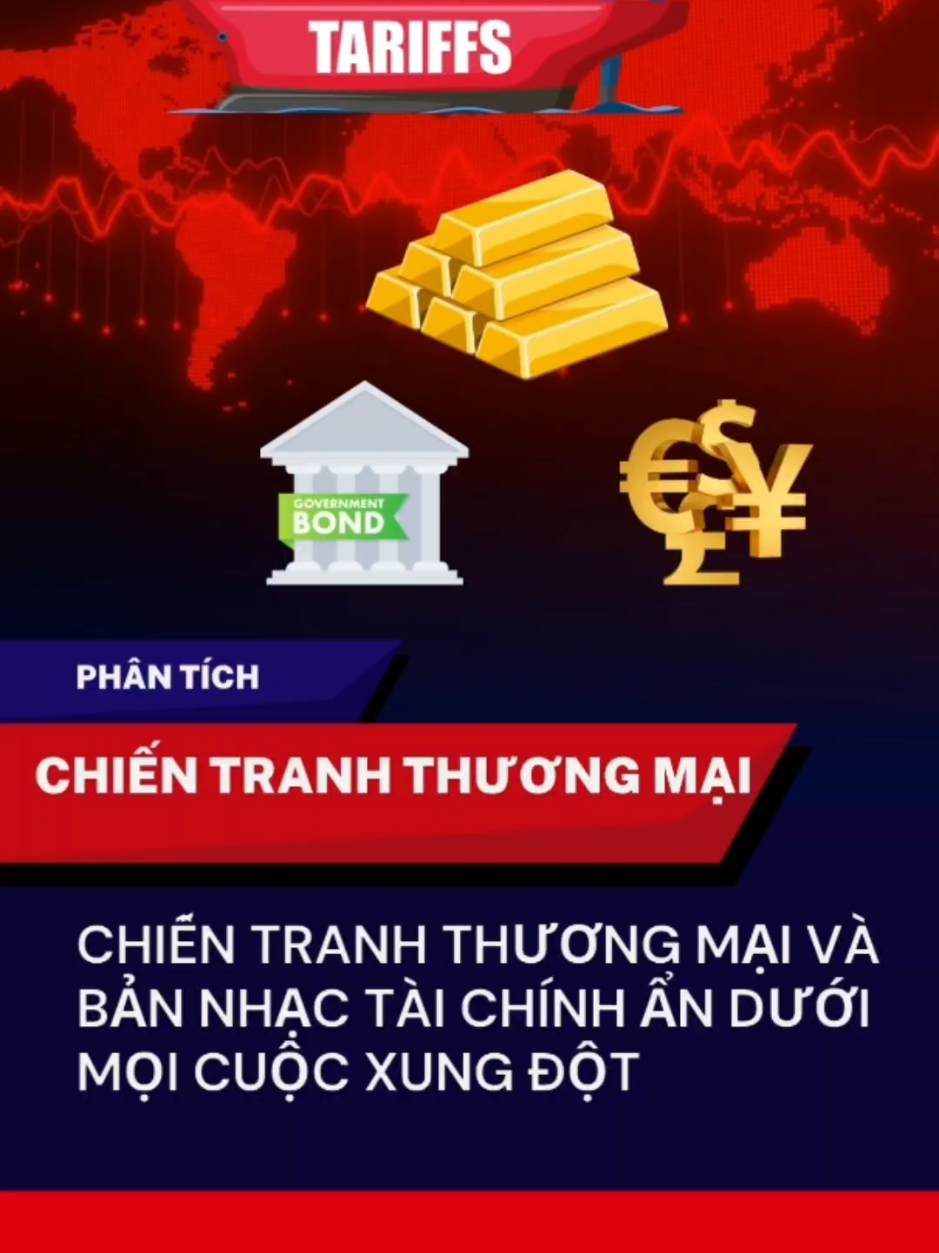 CHIẾN TRANH THƯƠNG MẠI VÀ BẢN NHẠC TÀI CHÍNH ẨN DƯỚI MỌI CUỘC XUNG ĐỘT thuế quan, tỷ giá, trái phiếu, vàng – tất cả đều nhảy múa trong một ván cờ tài chính toàn cầu. bạn có đang bị dắt mũi hay thật sự hiểu luật chơi? #thegioingam #chientranhthuongmai #giavang #trungmy #dola #laisuatthap  #taichinhthegioi #kienthuctaichinh #traiphieu #ngoaite ngoaite