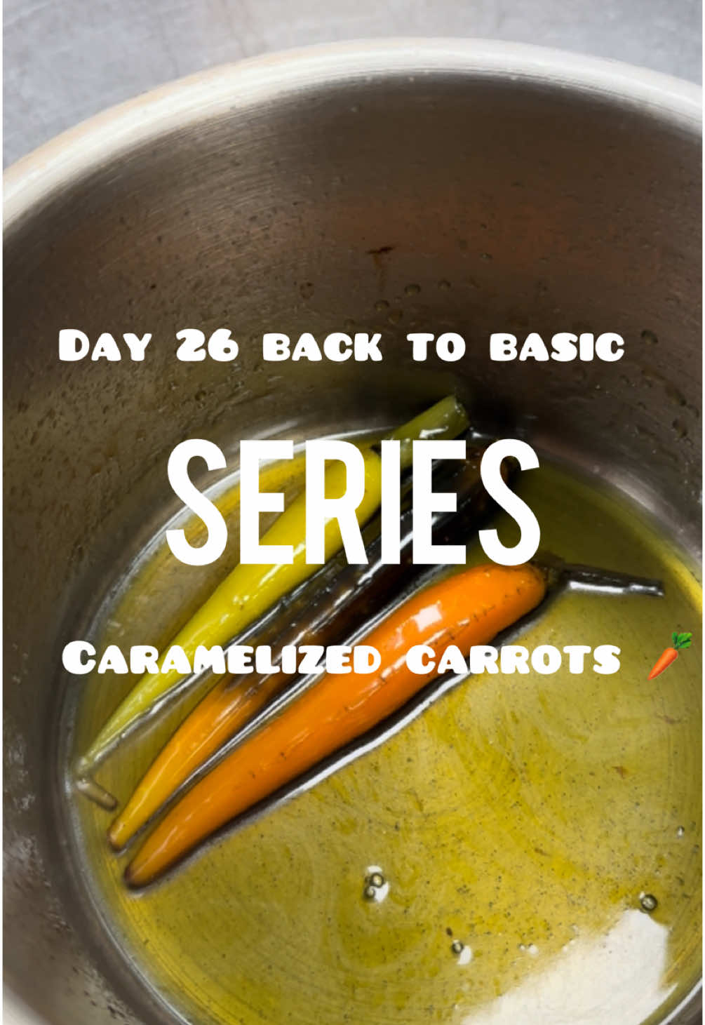 Day 26 back to basics series caramelized carrots 🥕… #newchefs #chefskills #chefsoftiktok #culinary 