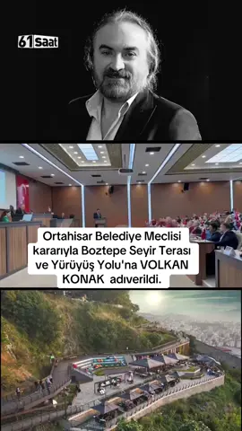 #SONDAKİKA Hayatını kaybeden Volkan Konak’ın adı, Ortahisar Belediye Meclisi kararıyla Boztepe Seyir Terası ve Yürüyüş Yolu'na verildi. Karar oy birliğiyle alındı.