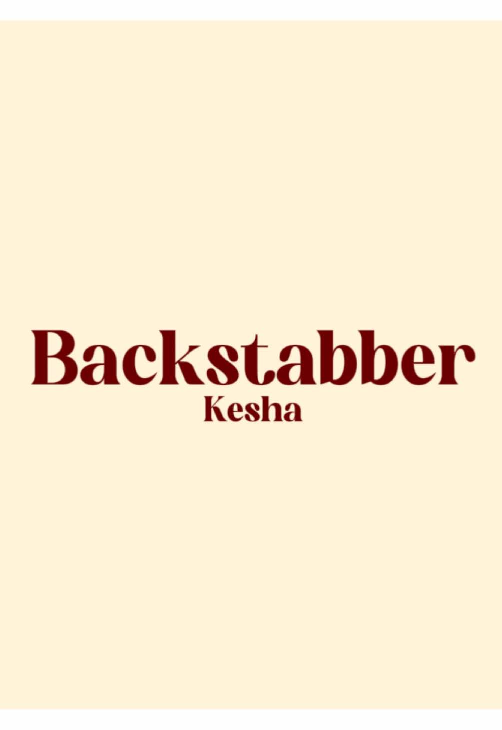 Oh boy, you’re such a backstabber🤷 #backstabber #enes #lyrics #kesha #song 
