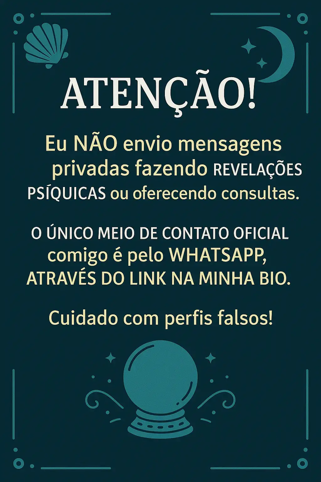 Eu NÃO envio mensagens privadas fazendo revelações psíquicas ou oferecendo consultas. O único meio de contato oficial comigo é pelo WhatsApp, através do link na minha BIO. Cuidado com perfis falsos! #fake #golpe
