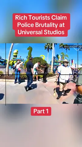 Rich Tourists Claim Police Brutality at Universal Studios Part 1  #cops #copsoftiktok #police #policeofficer #bodycam #crime #truecrime #truestory #foryou #fyp