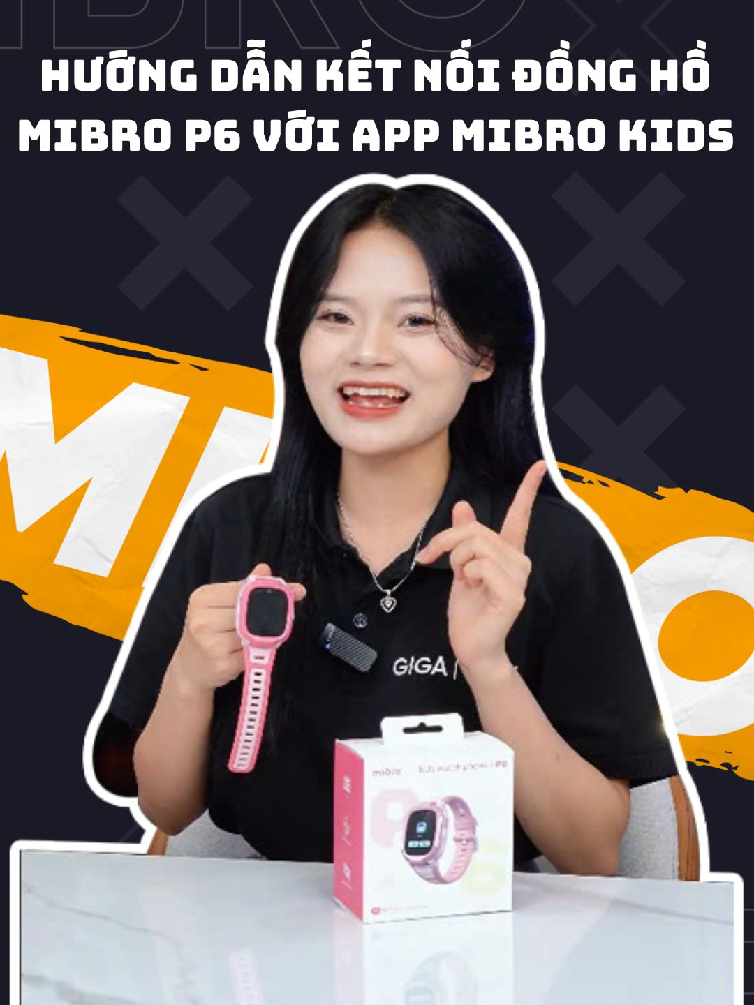 Hướng dẫn kết nối đồng hồ thông minh định vị trẻ em Mibro P6 với App Mibro Kids #mibro #mibrovietnam #hoplongecommerce #giga #dongho #donghothongminh #donghomibro #mibro_p6 #app_mibro_kids