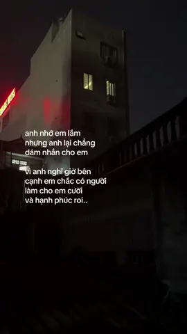 Chắc anh nên thôi nhớ về em thôi #buon_tam_trang #fyp #nhoem 