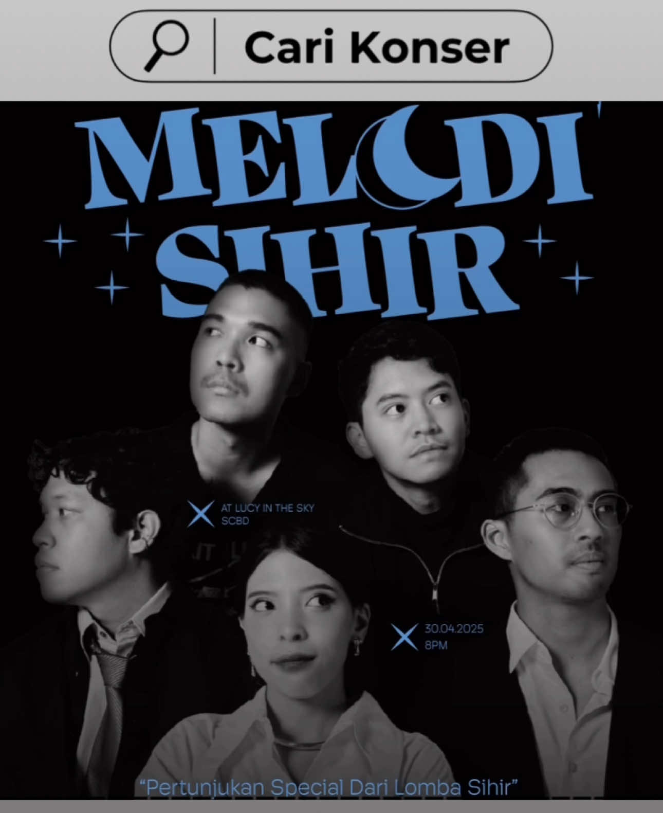 ✨Malam penuh sihir akan datang!✨ Poppin Live mempersembahkan MELODI SIHIR – pertunjukan spesial dari Lomba Sihir yang nggak boleh kamu lewatkan! Tanggal: 30 April 2025 Lokasi: Lucy in the Sky, SCBD Waktu: 8 PM Siap-siap tenggelam dalam nuansa magis, musik dreamy, dan suasana yang bakal bikin kamu sulit move on! Tag bestie yang harus ikut, follow @CariKonser buat update konser kece lainnya, dan share biar semua tahu: Melodi Sihir is coming! #CariKonser #MelodiSihir #LombaSihir #LiveMusicJakarta #LucyInTheSky #SCBDVibes #PoppinLive #KonserJakarta #GigJakarta #IndieIndonesia #AcaraMusik2025 #SihirMusik #JakartaEvent #InfoKonser #InfoMusic #KonserMusik #FestivalMusik 