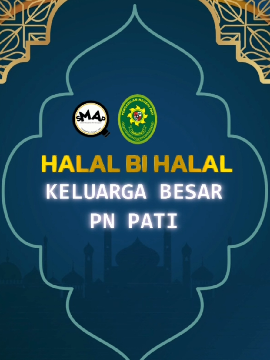 Halal bihalal Keluarga besar Pengadilan Negeri Pati #halbil #pnpati #lebaran1446h