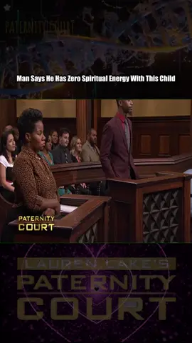 Man Says He Has Zero Spiritual Energy With This Child - Part 6 #courtroomdrama #laurenlake #paternitycourt