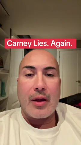Carney lies. Again. And again.  #carneylies #canada  