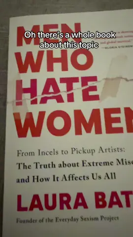 #stitch with @Carys men who hate women by Laura Bates they wrote a whole book on this topic #bookrecommendation #BookTok #nonfictionbooks #menwhohatewomem #women 
